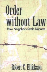 ORDER WITHOUT LAW HOW NEIGHBORS SETTLE DISPUTES