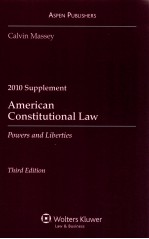AMERICAN CONSTITUTIONAL LAW:POWERS AND LIBERTIES 2010 SUPPLEMENT THIRD EDITION