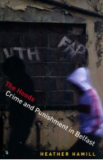 THE HOODS CRIME AND PUNISHMENT IN BELFAST