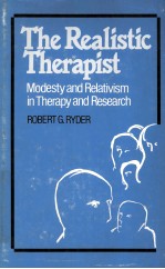 THE REALISTIC THERAPIST MODESTY AND RELATIVISM IN THERAPY AND RESEARCH