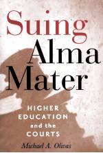 SUING ALMA MATER HIGHER EDUCATION AND THE COURTS