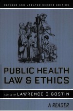 PUBLIC HEALTH LAW AND ETHICS A READER REVISED AND UPDATED SECOND EDITION