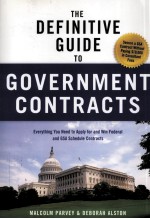 THE DEFINITIVE GUIDE TO GOVERNMENT CONTRACTS EVERYTHING YOU NEED TO APPLY FOR AND WIN FEDERAL AND G