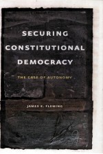 SECURING CONSTITUTIONAL DEMOCRACY THE CASE OF AUTONOMY