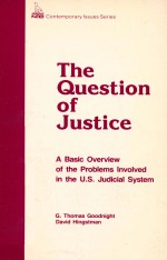 THE QUESTION OF JUSTICE A BASIC OVERVIEW OF THE PROBLEMS INVOLVED IN THE U.S. JUDICIAL SYSTEM