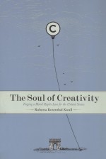 THE SOUL OF CREATIVITY FORGING A MORAL RIGHTS LAW FOR THE UNITED STATES