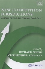 NEW COMPETITION JURISDICTIONS SHAPING POLICIES AND BUILDING INSTITUTIONS