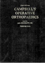 CAMPBELL'S OPERATIVE ORTHOPAEDICS VOLUME ONE EIGHTH EDITION