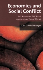 ECONOMICS AND SOCIAL CONFLICT EVIL ACTIONS AND EVIL SOCIAL INSTITUTIONS IN VIRTUAL WORLDS