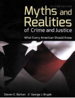 MYTHS AND REALITIES OF CRIME AND JUSTICE WHAT EVERY AMERICAN SHOULD KNOW SECOND EDITION