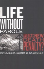 LIFE WITHOUT PAROLE AMERICA'S NEW DEATH PENALTY?