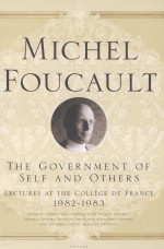 MICHEL FOUCAULT THE GOVERNMENT OF SELF AND OTHERS LECTURES AT THE COLLEGE DE FRANCE 1982-1983