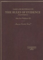 CASES AND MATERIALS ON THE RULES OF EVIDENCE FOURTH EDITION