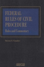FEDERAL RULES OF CIVIL PROCEDURE:RULES AND COMMENTARY VOLUME 1 2013