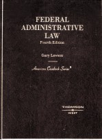 FEDERAL ADMINISTRATIVE LAW FOURTH EDITION