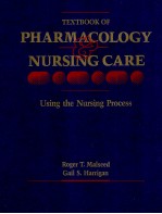 TEXTBOOK OF PHARMACOLOGY AND NURSING CARE:USING THE NURSING PROCESS
