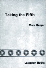 TAKING THE FIFTH THE SUPREME COURT AND THE PRIVILEGE AGAINST SELF-INCRIMINATION