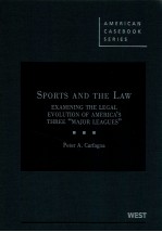 SPORTS AND THE LAW EXAMINING THE LEGAL EVOLUTION OF AMERICA'S THREE “MAJOR LEAGUES”