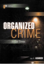 ORGANIZED CRIME IN OUR TIMES SIXTH EDITION