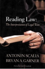 READING LAW THE INTERPRETATION OF LEGAL TEXTS