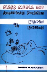 MASS MEDIA AND AMERICAN POLITICS EIGHTH EDITION
