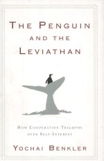 THE PENGUIN AND THE LEVIATHAN THE TRIUMPH OF COOPERATION OVER SELF-INTEREST