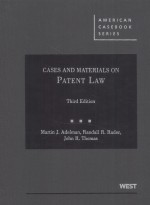 CASES AND MATERIALS ON PATENT LAW THIRD EDITION