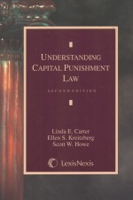 UNDERSTANDING CAPITAL PUNISHMENT LAW SECOND EDITION