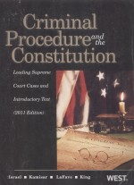 CRIMINAL PROCEDURE AND THE CONSTITUTION LEADING SUPREME COURT CASES AND INTRODUCTORY TEXT 2011 EDI