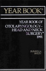 THE YEAR BOOK OF OTOLARYNGOLOGY-HEAD AND NECK SURGERY 1991