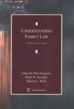 UNDERSTANDING FAMILY LAW THIRD EDITION