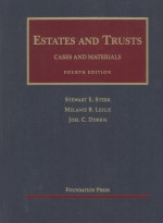 ESTATES AND TRUSTS CASES AND MATERIALS FOURTH EDITION