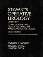 STEWART'S OPERATIVE UROLOGY VOLUME TWO:LOWER URINARY TRACT