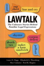 LAWTALK THE UNKNOWN STORIES BEHIND FAMILIAR LEGAL EXPRESSIONS