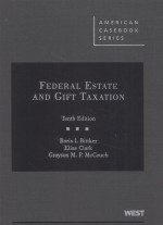 FEDERAL ESTATE AND GIFT TAXATION TENTH EDITION