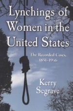 LYNCHINGS OF WOMEN IN THE UNITED STATES THE RECORDED CASES