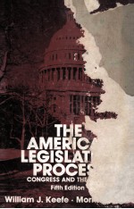 THE AMERICAN LEGISLATIVE PROCESS CONGRESS AND THE STATES FIFTH EDITION