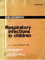 BIBLIOGRAPHY RESPIRATORY INFECTIONS IN CHILDREN VOLUME 1 JULY 1978-DECEMBER 1982