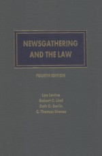 NEWSGATHERING AND THE LAW VOLUME 1 FOURTH EDITION