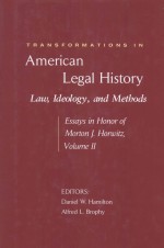 TRANSFORMATIONS IN AMERICAN LEGAL HISTORY LAW