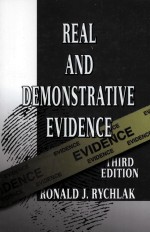REAL AND DEMONSTRATIVE EVIDENCE A REAL WORLD PRACTICE MANUAL FOR WINNING AT TRIAL THIRD EDITION