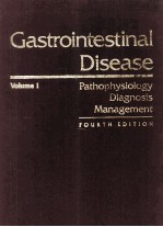 GASTROINTESINAL DISEASE PATHOPHYSIOLOGY DIAGNOSIS MANAGEMENT FOURTH EDITION VOLUME 1