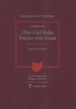 ANDERSON'S OHIO CIVIL RULES PRACTICE WITH FORMS 2009 EDITION