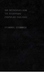 AN INTRODUCTION TO STUDYING POPULAR CULTURE