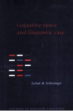 COGNITIVE SPACE AND LINGUISTIC CASE:SEMANTIC AND SYNTACTIC CATEGORIES IN ENGLISH