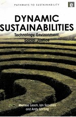 DYNAMIC SUSTAINABILITIES:TECHNOLOGY ENVIRONMENT SOCIAL JUSTICE