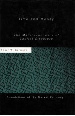 TIME AND MONEY:THE MACROECONOMICS OF CAPITAL STRUCTURE