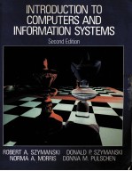 INTRODUCTION TO COMPUTERS AND INFORMATION SYSTEMS:SECOND EDITION