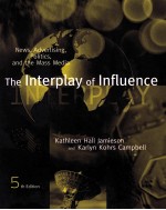THE INTERPLAY OF INFIUENCE NEWS，ADVERTISING，POLITICS AND THE MASS MEDIA