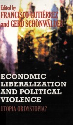ECONOMIC LIBERALIZATION AND POLITICAL VIOLENCE:UTOPIA OR DYSTOPIA?